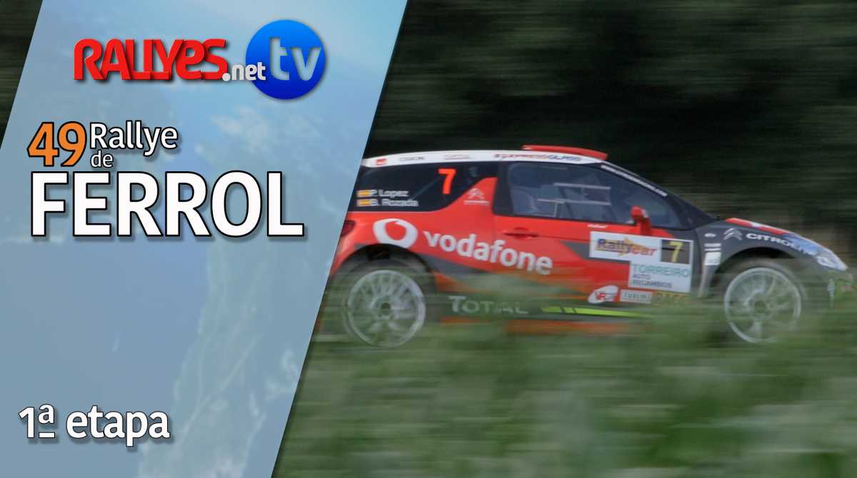 49 Rallye de Ferrol – Primera etapa