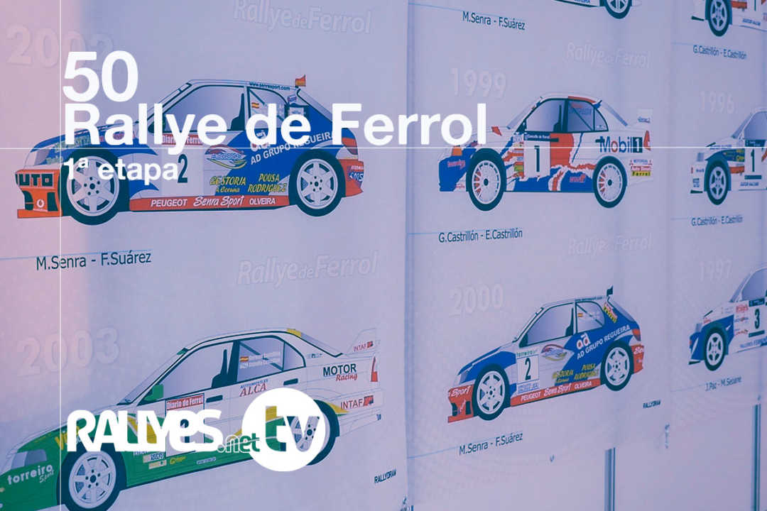 50 Rallye de Ferrol – primera etapa